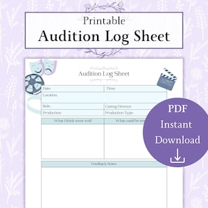 May include: Printable audition log sheet with a blue and white design. The sheet includes sections for date, time, location, role, production, casting director, production type, what went well, what could be improved, and feedback notes.