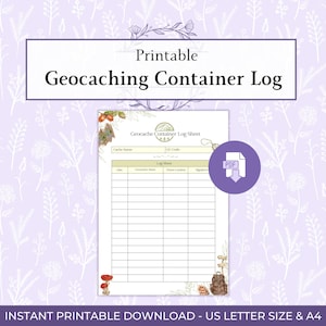 May include: A printable geocaching container log sheet with a purple PDF icon. The sheet has spaces for cache name, GC code, date, geocacher name, home location, and signature. The background is a light purple with a floral pattern.