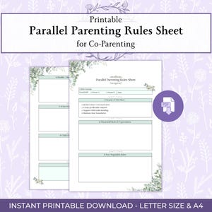 May include: A printable "Parallel Parenting Rules Sheet" for co-parenting, with a floral design. The document includes sections for household rules and expectations. The image also includes a PDF icon and text that says "Instant Printable Download - Letter Size & A4".