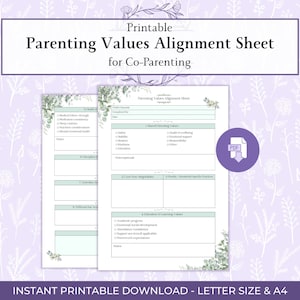 May include: A printable Parenting Values Alignment Sheet for co-parenting, featuring a floral design. The document includes sections for shared parenting values, core non-negotiables, and education in learning values. The text "INSTANT PRINTABLE DOWNLOAD - LETTER SIZE & A4" is visible.