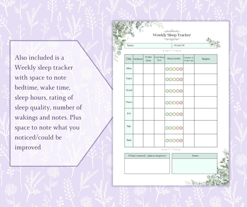 May include: A printable weekly sleep tracker with a floral design. The tracker includes spaces to record bedtime, wake time, sleep quality, and notes. The text "Weekly Sleep Tracker" is at the top.