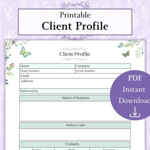 May include: Printable client profile template with a floral design. The template includes fields for name, company, home number, work number, email, address, referred by, nature of business, delivery info, and contacts.