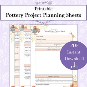 May include: Printable pottery project planning sheets. The image shows several sheets with sections for project name, clay type, glaze firing, and design inspiration. A purple circle with "PDF Instant Download" is also visible.