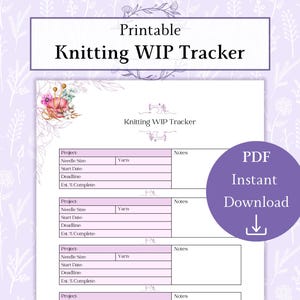 Könnte beinhalten: Ein druckbarer Strick-WIP-Tracker mit floralem Design. Das Dokument enthält Felder für Projektdetails, Nadelstärken, Garn, Startdatum, Fälligkeit und geschätzte Fertigstellung. Ein violetter Kreis mit dem Text "PDF Sofort-Download" befindet sich auf der rechten Seite.