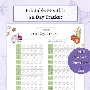 May include: Printable monthly 5 a day tracker with a green and white design. The tracker has a section for each day of the month with a space to mark off 5 servings of fruits and vegetables. The tracker also has a section for goal achieved.