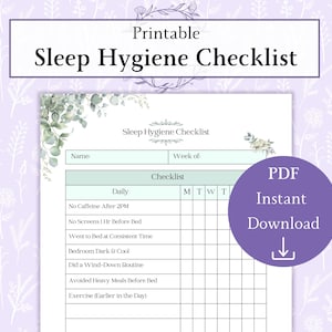 May include: Printable sleep hygiene checklist with a floral design. The checklist includes sections for daily habits like avoiding caffeine after 2 PM and going to bed at a consistent time. A purple circle with "PDF Instant Download" is on the right.