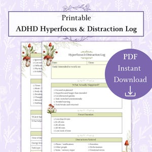 May include: Printable ADHD Hyperfocus & Distraction Log. The design features a purple and white floral background. The log includes sections for tracking focus, distractions, and time. The text "PDF Instant Download" is in a purple circle.