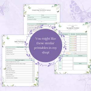 May include: Three printable checklists with a watercolor floral design. The checklists are titled "Hospital Bag Checklist for Seniors", "Baby Packing List", and "Daily Symptom Tracker".