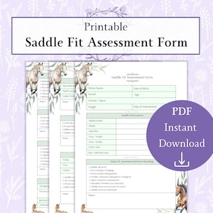 May include: Printable Saddle Fit Assessment Form with a floral border and horse illustrations. The form includes sections for horse information, saddle details, and a static fit assessment. A purple circle with "PDF Instant Download" text is also present.