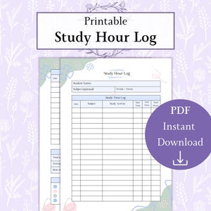 May include: Printable study hour log with a lavender floral background. The log includes sections for student name, subject, and study time. A purple circle with the text "PDF Instant Download" is on the right side.