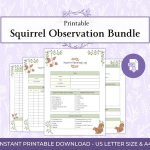 May include: A printable Squirrel Observation Bundle featuring multiple pages with log sheets for tracking squirrel activity. The documents include sections for date, time, location, and habitat, decorated with brown acorn and green leaf illustrations.