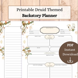May include: Printable backstory planner for a druid character. The planner features a white background with a floral border and sections for character details, including beliefs, goals, traits, motives, secrets, significant events, early life, life associations, and relationships.