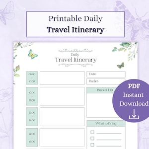 May include: Printable daily travel itinerary planner with a green and white floral design. The planner includes sections for date, budget, bucket list, what to bring, and a daily schedule from 6:00 AM to 6:00 PM.