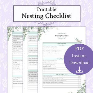 May include: Printable checklist for nesting, with sections for home preparation, setting up the baby's space, and baby-proofing. The checklist includes tasks like deep cleaning, organizing the nursery, and installing safety gates.