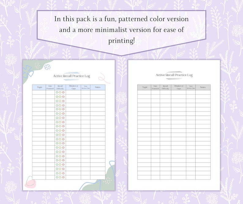 May include: Two printable Active Recall Practice Log sheets. One sheet has a colorful design with green, pink, and blue accents. The other sheet is a minimalist version. Both sheets have the text "Active Recall Practice Log" at the top.
