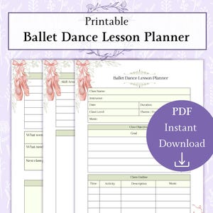 Puede incluir: Un planificador imprimible de lecciones de baile de ballet con un diseño floral. El planificador incluye secciones para el nombre de la clase, la instrucción, la fecha, la duración y el esquema de la clase. También es visible un círculo púrpura con el texto "PDF Descarga instantánea".