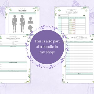 May include: Printable digital download of four pages with floral borders and butterflies. The pages include a pain tracker with a body map, an appointment planner, a daily symptom tracker, and a doctor's appointment log.