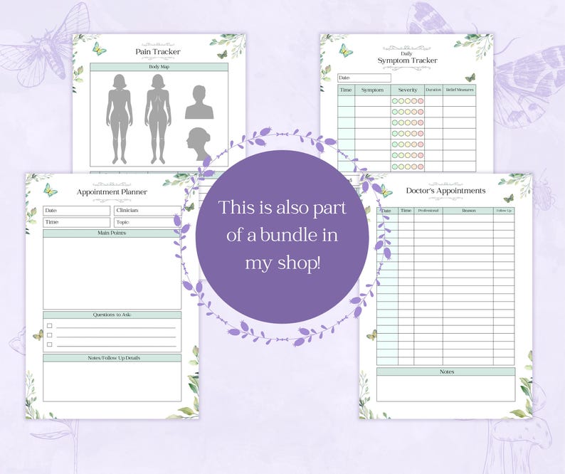 May include: Printable digital download of four pages with floral borders and butterflies. The pages include a pain tracker with a body map, an appointment planner, a daily symptom tracker, and a doctor's appointment log.