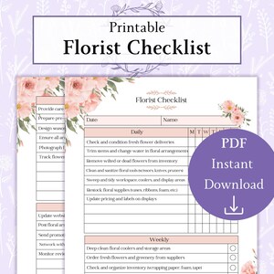 May include: Printable checklist for florists with a floral design. The checklist includes daily and weekly tasks such as checking and conditioning fresh flower deliveries, trimming stems, changing water in floral arrangements, removing wilted or dead flowers, cleaning and sanitizing tools, sweeping and tidying the workspace, restocking floral supplies, updating pricing and labels, deep cleaning floral coolers and storage areas, ordering fresh flowers and greenery, and checking and organizing inventory.