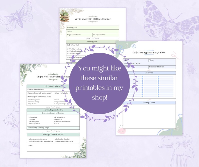 May include: A collection of printable sheets with floral and insect illustrations. The sheets include a novel writing tracker, a financial review sheet, and a daily meetings summary. A purple circle with text encourages viewers to explore similar printables.