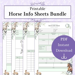 May include: Printable horse info sheets bundle. Four sheets with a horse illustration and a green background. The sheets include sections for name, breed, date, medical history, and more. The text "PDF Instant Download" is in a purple circle with a download arrow.