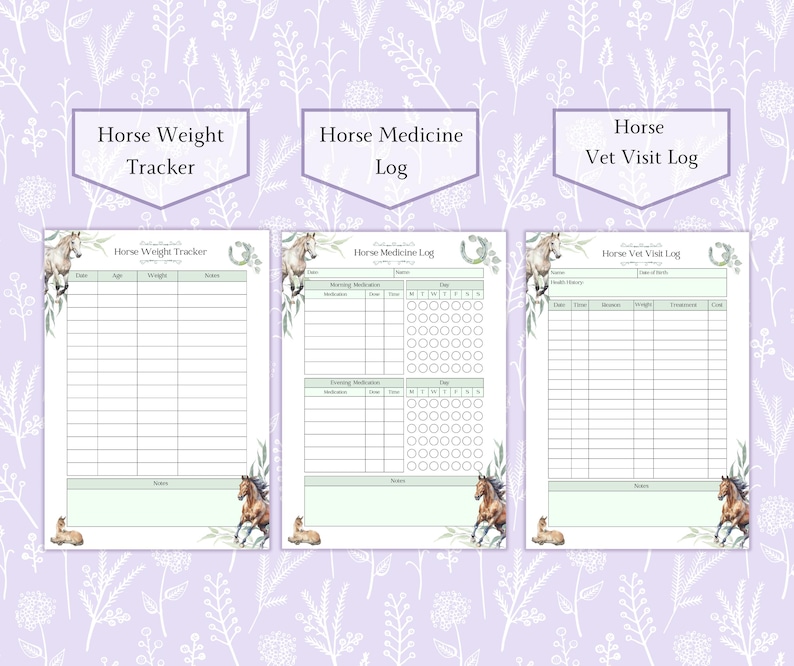 May include: Three printable log sheets for horses featuring a Horse Weight Tracker, Horse Medicine Log, and Horse Vet Visit Log. Each page includes columns for data entry, a notes section, and illustrations of horses with green foliage accents.
