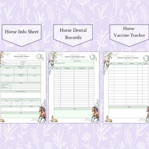 May include: Three printable pages titled Horse Info Sheet, Horse Dental Records, and Horse Vaccine Tracker. Each page features a light green grid, watercolor horse illustrations, and floral accents on a light purple background.