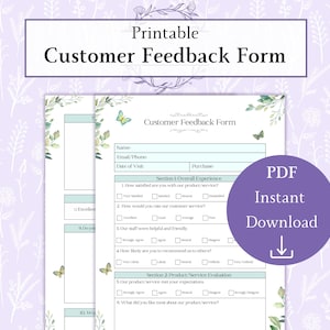 May include: Printable customer feedback form with a floral design. The form includes sections for customer information, overall experience, and product/service evaluation. The form has a rating scale with checkboxes for each question.