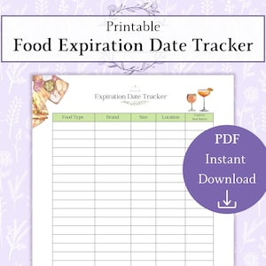May include: Printable food expiration date tracker with a green and white table with columns for food type, brand, size, location, and expiration date. The tracker has a watercolor illustration of food and drinks at the top.