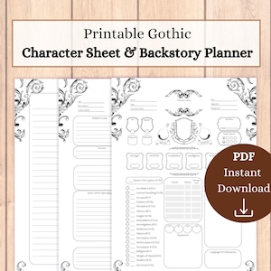 May include: Printable Gothic character sheet and backstory planner for role-playing games. The sheet features a black and white design with ornate flourishes and includes sections for character stats, skills, and backstory details.