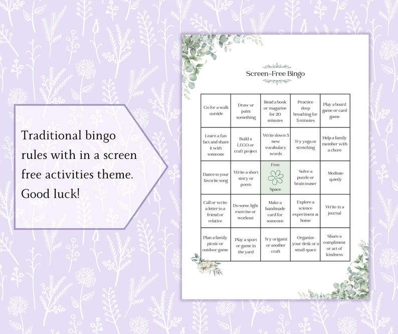 May include: A printable "Screen-Free Bingo" game sheet with a lavender floral background. The bingo card features various screen-free activities, such as reading, drawing, and playing board games. Text on the left reads "Traditional bingo rules with a screen free activities theme."