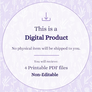 May include: A digital product announcement on a lavender background with a floral pattern. The text within a white circle states "This is a Digital Product" and specifies that no physical item will be shipped. It also mentions receiving 4 printable PDF files.
