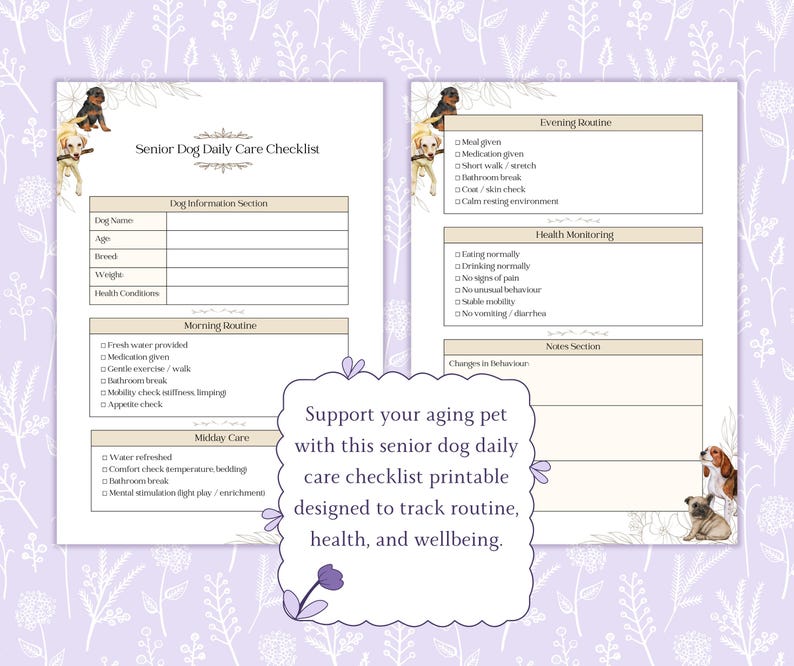 May include: A printable senior dog daily care checklist with sections for dog information, morning, midday, and evening routines, health monitoring, and notes. The checklist is decorated with watercolor dog illustrations and the text "Support your aging pet with this senior dog daily care checklist printable designed to track routine, health, and wellbeing."