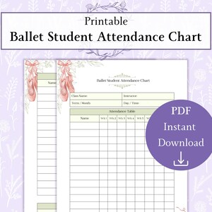 Puede incluir: Tabla de asistencia de estudiantes de ballet imprimible con un diseño floral. La tabla incluye secciones para el nombre de la clase, el instructor y el seguimiento de la asistencia. Un círculo púrpura con el texto "PDF Descarga instantánea" está a la derecha.