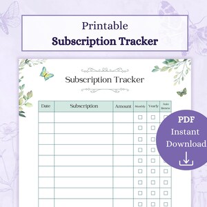 May include: Printable subscription tracker with a floral design. The tracker has columns for date, subscription, amount, monthly, yearly, and auto renew. There are checkboxes for monthly and yearly subscriptions and a checkbox for auto renew.