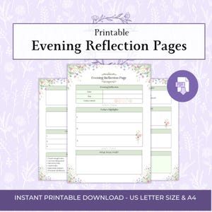 May include: Printable Evening Reflection Pages featuring a floral border and sections for date, day, mood, highlights, and daily habits. The document includes headers like Evening Reflection, Today's Highlights, and What Went Well in a clean layout.