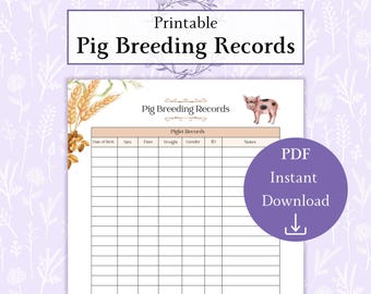 May include: Printable pig breeding records chart with a piglet illustration. The chart has columns for date of birth, sire, dam, weight, gender, ID, and notes.