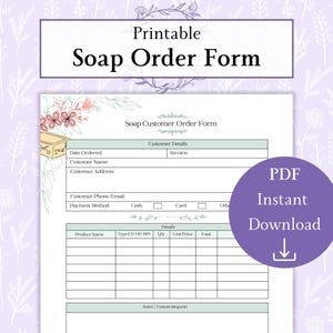 Puede incluir: Un formulario de pedido de jabón imprimible con un diseño floral. El formulario incluye campos para los datos del cliente, la información del producto y los métodos de pago. Un círculo púrpura con el texto "PDF Descarga instantánea" está en el lado derecho.