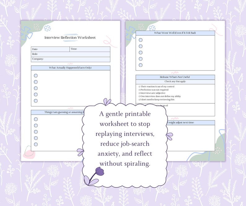 Puede incluir: Hoja de trabajo imprimible de dos p&aacute;ginas titulada "Interview Reflection Worksheet" con secciones para fecha, funci&oacute;n y empresa. La hoja de trabajo incluye indicaciones para reflexionar sobre las experiencias de la entrevista, con un fondo floral y el texto: "Una hoja de trabajo imprimible suave para dejar de repetir entrevistas, reducir la ansiedad por la b&uacute;squeda de empleo y reflexionar sin espirales."