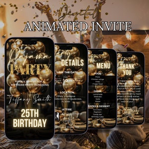 May include: A digital invitation for a 25th birthday pajama party. The invitation features a black and gold color scheme with a gold glitter effect. The invitation includes details about the party, including the date, time, location, and attire. The invitation also includes a menu for the party, which includes pizza, chicken wings, fries, finger food, lemonade, milkshake, soda, water, ice cream, popcorn, a candy bar, and birthday cake.