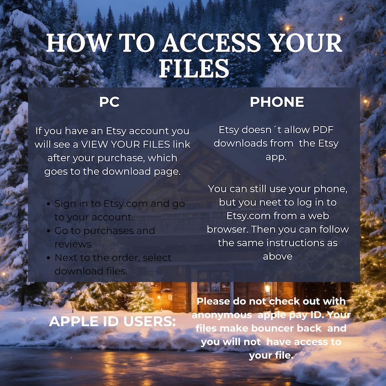 May include: A digital guide with instructions on how to access files after purchase on Etsy. The text includes steps for PC and phone users, with a warning for Apple ID users. The background features a winter forest scene.