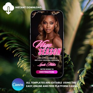 May include: A smartphone screen displays a birthday invitation with the text "Virgo Season." The invitation features a photo of a woman and includes the text "Join us to celebrate a birthday weekend in honor" and "We're going to Destination."