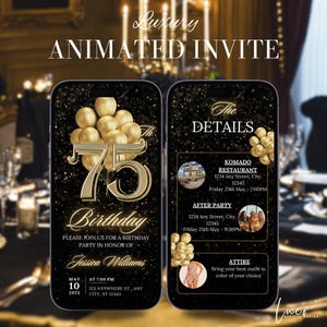 Puede incluir: Una invitación animada de teléfono negro y dorado para una fiesta de cumpleaños número 75. La invitación presenta un número 75 dorado con globos y un fondo negro con brillo dorado. El texto de la invitación dice "The Details" e incluye la fecha, la hora y la ubicación del evento. La invitación también incluye información sobre el atuendo para el evento.