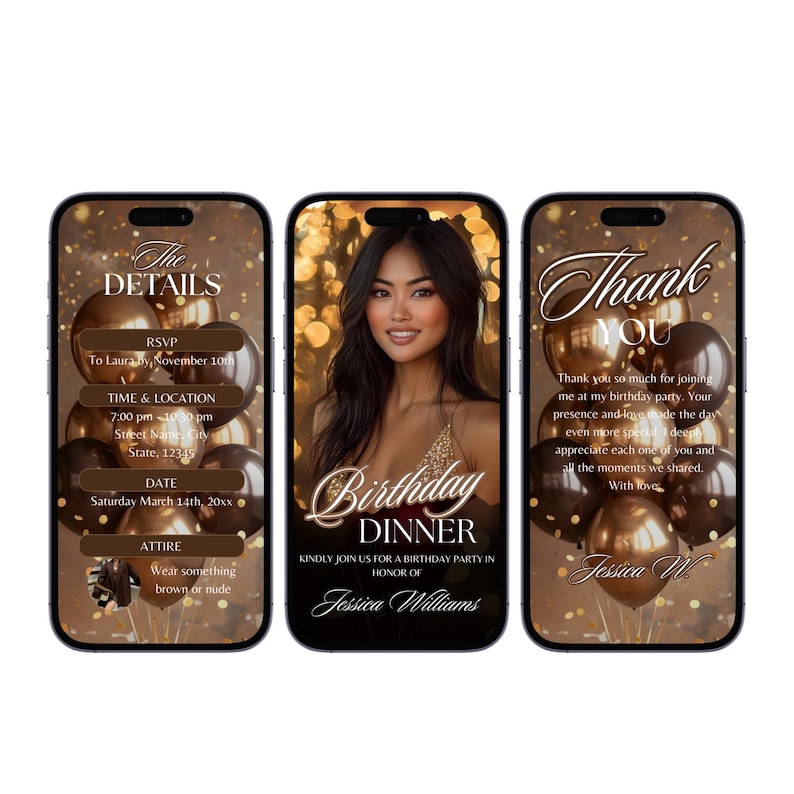 May include: A digital invitation for a birthday dinner party. The invitation features a photo of a woman with a gold background and balloons. The text on the invitation reads "Birthday Dinner" and "Kindly join us for a birthday party in honor of Jessica Williams".