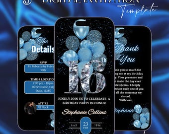 May include: A digital invitation template for a 16th birthday party. The template features a black background with a silver number 16, blue balloons, and glitter. The text "Kindly join us to celebrate a birthday party in honor of Stephanie Collins" is displayed on the template. The date and time of the party are also included: "Sat, Feb 23, 7pm".