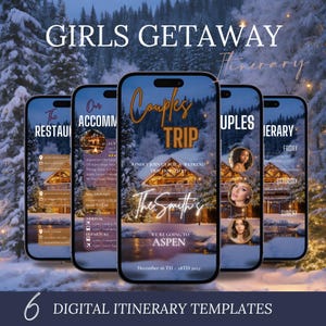 May include: Six digital itinerary templates displayed on smartphones. The templates feature a winter landscape with text that reads "Girls Getaway" and "Couples Trip." The itinerary includes details for a weekend trip to Aspen.