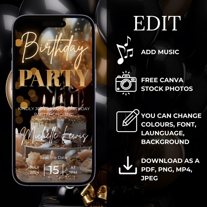 May include: A black and gold birthday party invitation on a smartphone screen. The invitation features a cake with candles, gold balloons, and the text "Birthday Party" in gold glitter. The text "Kindly join us for a birthday party honoring Michelle Lewis" is also included. The date and time of the party are listed as "July 15, 2024 at 7pm".
