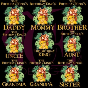 May include: A digital design featuring a cartoon lion cub with a jungle background. The design includes the text "The Birthday King" and various family titles such as "Daddy", "Mommy", "Brother", "Uncle", "Aunt", "Grandma", "Grandpa", and "Sister".