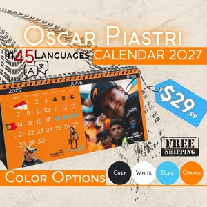 May include: A 2027 desk calendar featuring Oscar Piastri, with a spiral-bound orange page showing the month of June, including a photograph of the driver, a grid of dates, and the text Oscar Piastri in 45 Languages Calendar 2027.