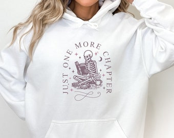 Hoodie Sweatshirt for Readers, Book Lover Sweater, Bookish Gift, Just One More Chapter